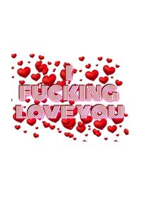Valentine's I fucking love you creative blank journal