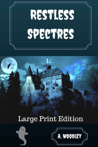 Restless Spectres