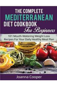The Complete Mediterranean Diet Cookbook for Beginners