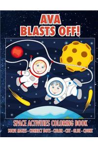 Ava Blasts Off! Space Activities Coloring Book