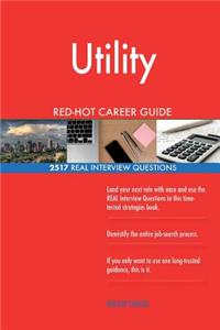 Utility RED-HOT Career Guide; 2517 REAL Interview Questions