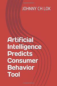 Artificial Intelligence Predicts Consumer Behavior Tool?