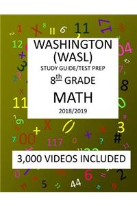 8th Grade WASHINGTON WASL, MATH, Test Prep: 2019: 8th Grade Washington Assessment of Student Learning MATH Test prep/study guide