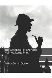 The Casebook of Sherlock Holmes