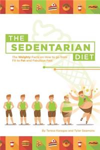 The Sedentarian Diet