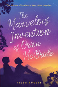Marvelous Invention of Orion McBride