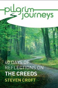 Pilgrim Journeys: The Creeds Pack of 50: 40 Days of Reflections