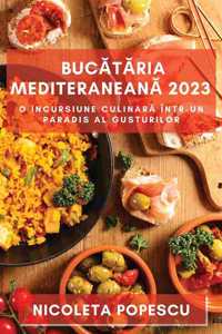 Bucătăria mediteraneană 2023