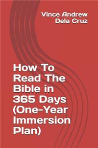 How To Read The Bible in 365 Days (One-Year Immersion Plan)