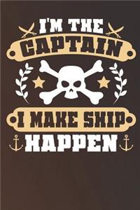 I'm the Captain I Make Ship Happen