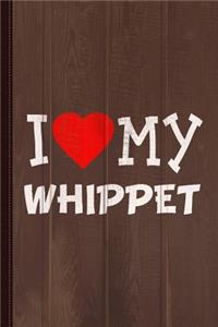 I Love My Whippet Dog Breed Journal Notebook