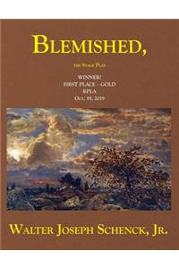 Blemished, The Stage Play