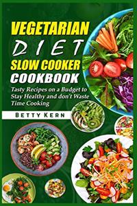 Vegetarian Diet Slow Cooker Cookbook