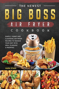 The Newest Big Boss Air Fryer Cookbook