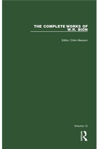 The Complete Works of W.R. Bion