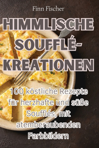 Himmlische Soufflé-Kreationen