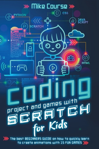 Coding Project and Games with Scratch for Kids