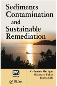 Sediments Contamination and Sustainable Remediation