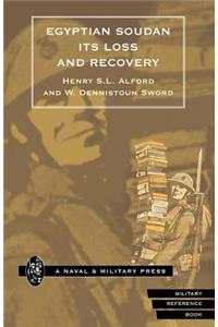 Egyptian Soudan, Its Loss and Recovery (1896-1898)