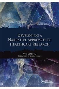 Developing a Narrative Approach to Healthcare Research