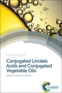 Conjugated Linoleic Acids and Conjugated Vegetable Oils