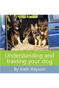 Understanding and training your dog