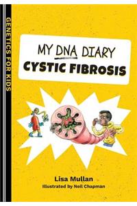 My DNA Diary: Cystic Fibrosis
