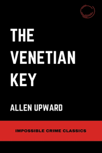 The Venetian Key (Classic Impossible Crime Series)