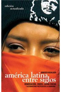 América Latina Entre Siglos