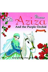 Princess Aziza and the Purple Orchid