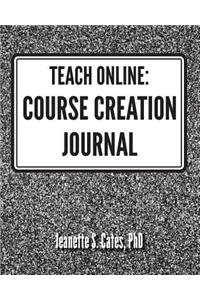 Teach Online: Course Creation Journal