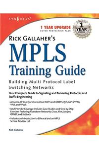 Rick Gallahers MPLS Training Guide