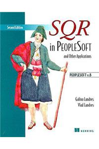 SQR in PeopleSoft and other applications, Second Edition