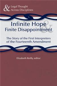 Infinite Hope & Finite Disappointment