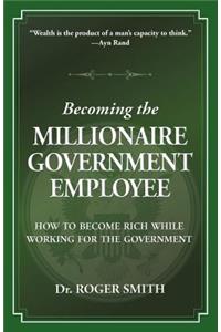 Becoming the Millionaire Government Employee