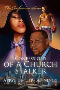 Confessions Of A Church Stalker