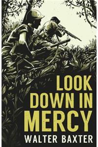 Look Down in Mercy