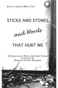 Sticks and Stones...and Words That Hurt Me