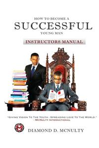 How To Become A Successful Young Man - Instructors Curriculum