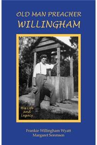 Old Man Preacher Willingham