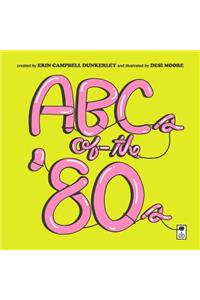 ABCs of the '80s