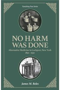 No Harm Was Done