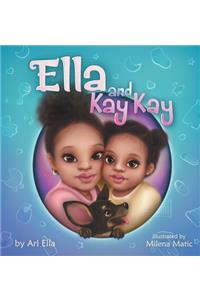 Ella and Kay Kay