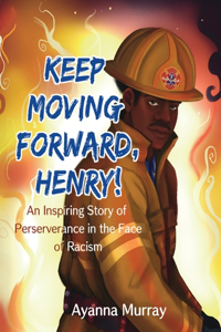 Keep Moving Forward, Henry!