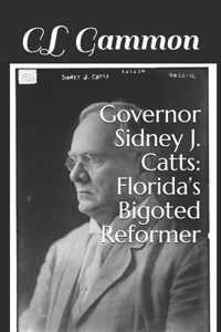 Governor Sidney J. Catts