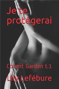 Je Te Protégerai.