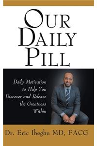 Our Daily Pill
