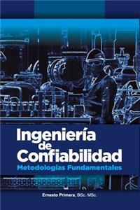 Ingenería de Confiabilidad: Metodologías Fundamentales