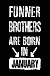 Funner Brothers Are Born In January