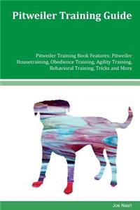 Pitweiler Training Guide Pitweiler Training Book Features